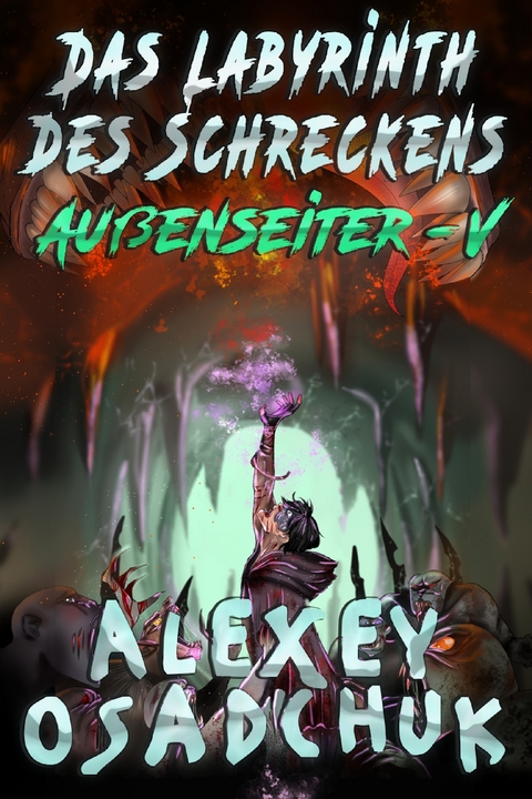 Das Labyrinth des Schreckens (Außenseiter Buch #5) - Alexey Osadchuk