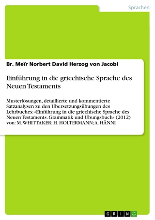 Einführung in die griechische Sprache  des Neuen Testaments - Br. Meïr Norbert David Herzog von Jacobi