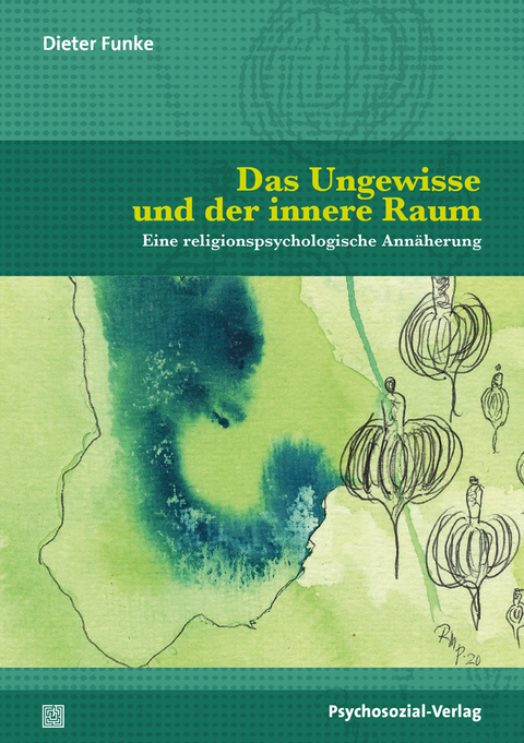 Das Ungewisse und der innere Raum - Dieter Funke