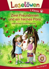 Leselöwen 1. Klasse - Zwei Freundinnen und ein freches Pony - Katja Richert