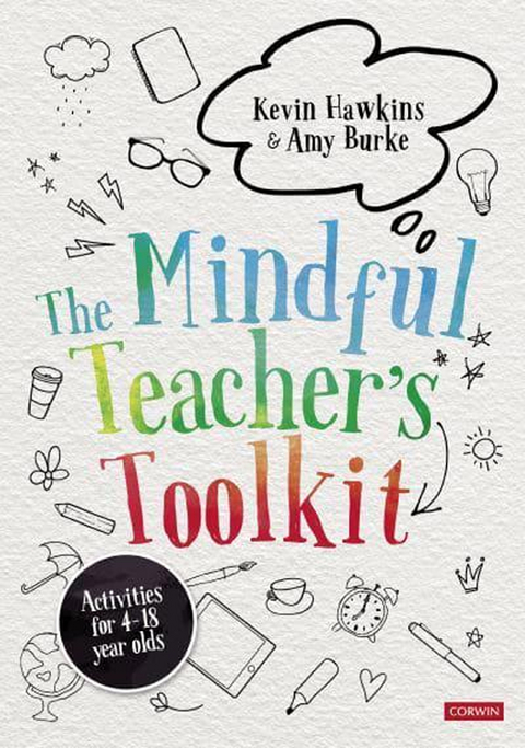 The Mindful Teacher′s Toolkit - Kevin Hawkins, Amy Burke