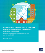 Capturing the Digital Economy-A Proposed Measurement Framework and Its Applications -  Asian Development Bank