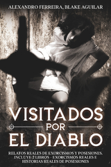 Visitados por el Diablo - Alexandro Ferreira, Blake Aguilar