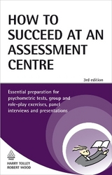 How to Succeed at an Assessment Centre - Tolley, Harry; Wood, Robert