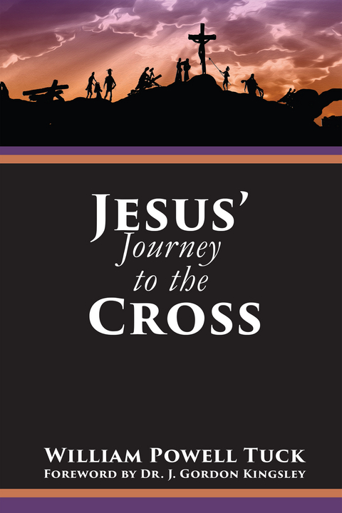 Jesus' Journey to the Cross -  William Powell Tuck