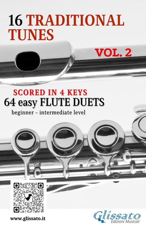 16 Traditional Tunes - 64 easy flute duets (VOL.2) - Traditional American, Traditional Australian, traditional English, traditional Filipino, Traditional Irish, Traditional Italian, Traditional Japanese, Daniel Kelley, traditional Newfoundland, Daniel Robles Alomía, Traditional Scottish, traditional Spanish, traditional neapolitan, folk song Jamaican, folk song Korean