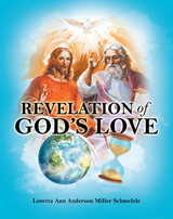 Revelation of God's Love -  Loretta Ann Anderson Miller Schmelzle