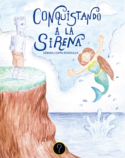 Conquistando a la sirena - Débora Coppa Rivadulla