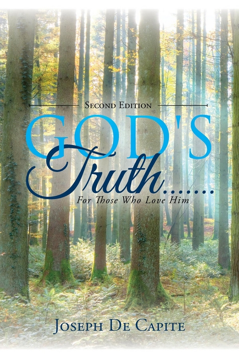 God's Truth .......For Those Who Love Him -  Joseph De Capite