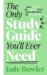 Only Study Guide You'll Ever Need -  Jade Bowler