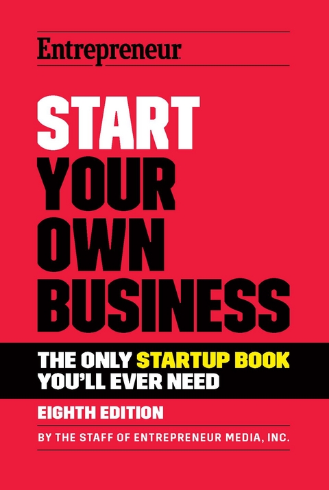 Start Your Own Business - The Staff of Entrepreneur Media