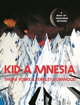 Kid A Mnesia -  Stanley Donwood,  Thom Yorke
