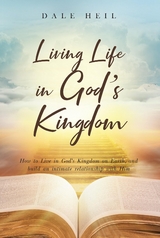 Living Life in God's Kingdom -  Dale Heil
