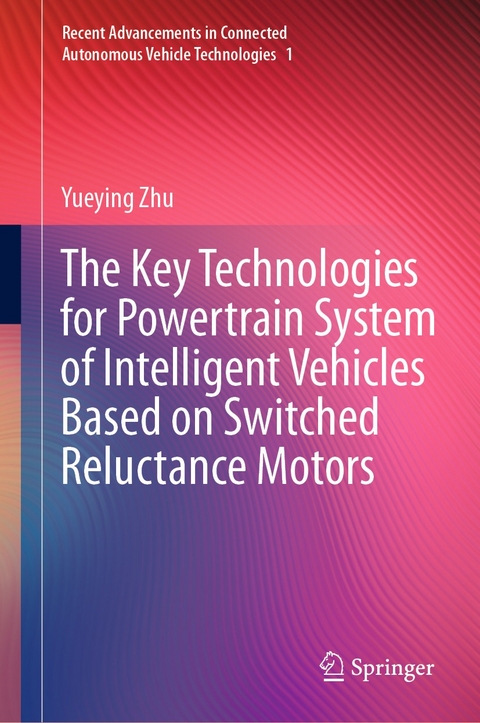 The Key Technologies for Powertrain System of Intelligent Vehicles Based on Switched Reluctance Motors - Yueying Zhu