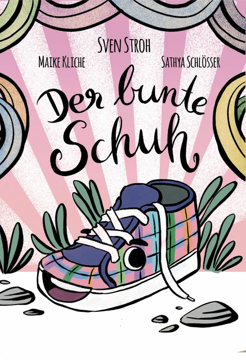 Der bunte Schuh -  Sven Stroh