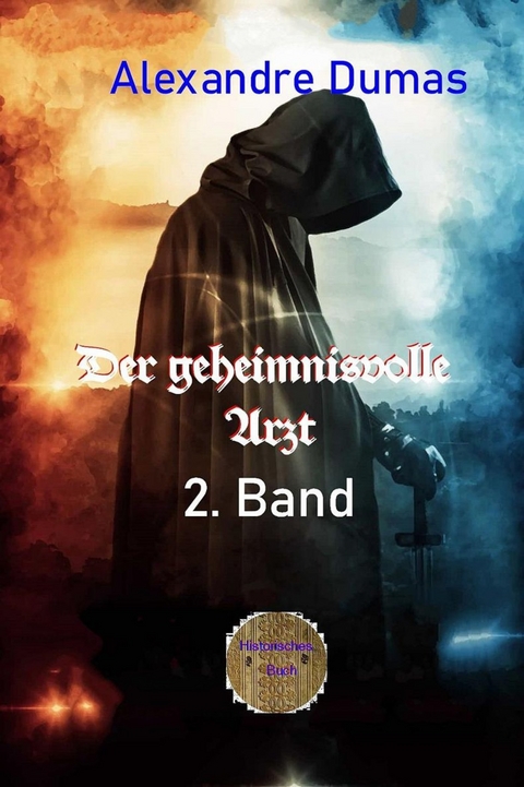 Der geheimnisvolle Arzt , 2. Band - Alexandre Dumas d.Ä.