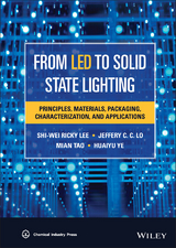 From LED to Solid State Lighting -  S. W. Ricky Lee,  Jeffery C. C. Lo,  Mian Tao,  Huaiyu Ye