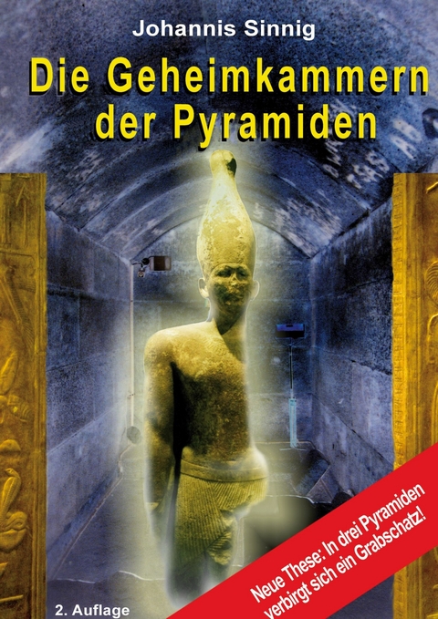 Die Geheimkammern der Pyramiden -  Johannis Sinnig