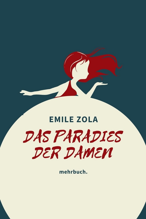 Das Paradies der Damen: mehrbuch-Weltliteratur - Emile Zola