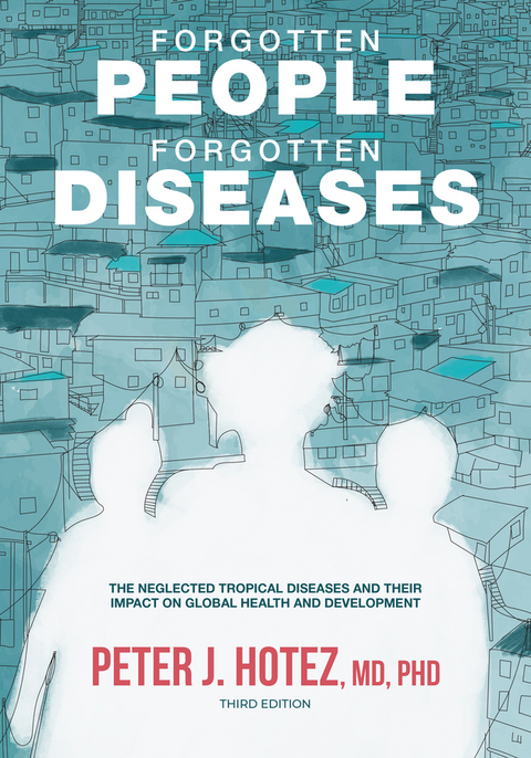 Forgotten People, Forgotten Diseases - Peter J. Hotez