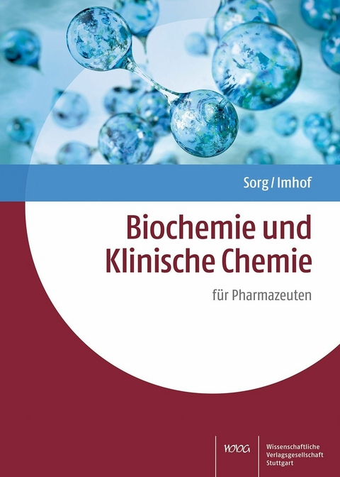 Biochemie und Klinische Chemie -  Bernd Sorg,  Diana Imhof