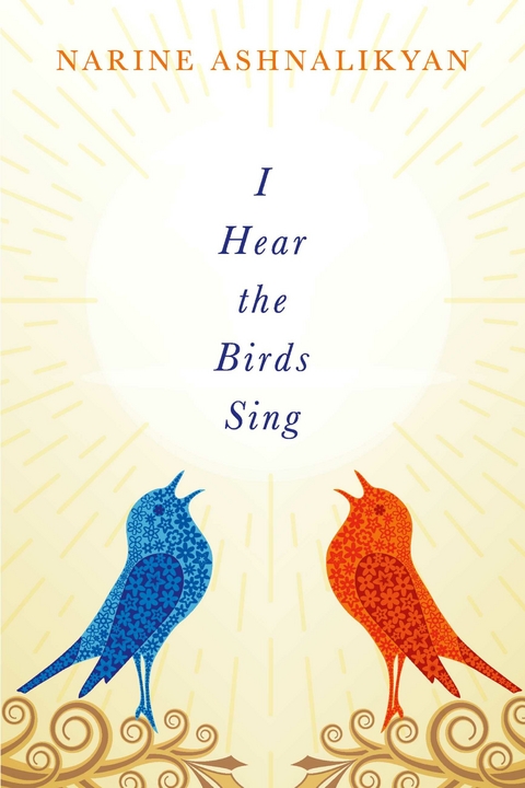 I Hear the Birds Sing -  Narine Ashnalikyan