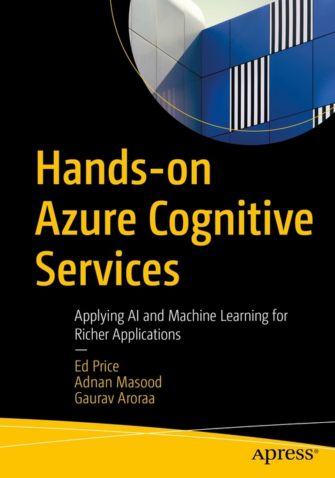 Hands-on Azure Cognitive Services -  Gaurav Aroraa,  Adnan Masood,  Ed Price