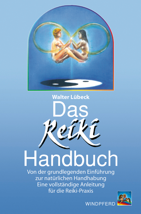 Das Reiki-Handbuch - Walter Lübeck