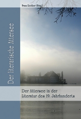 Der Attersee in der Literatur des 19. Jahrhunderts - Franz Roither (Hrsg.)
