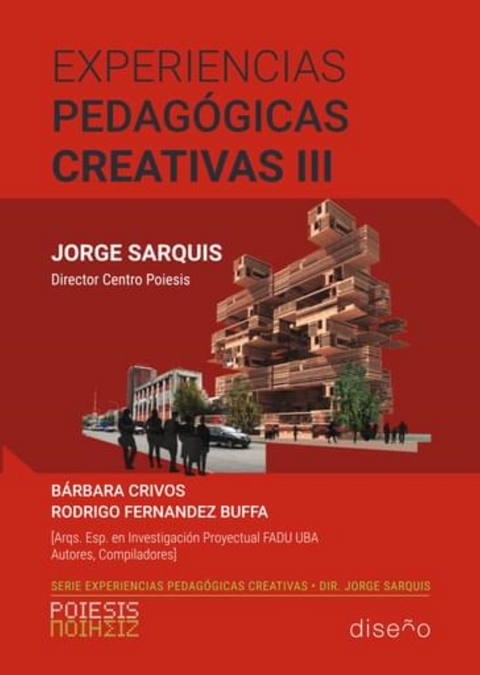 Experiencias pedagógicas creativas 3 - Jorge Sarquis, Barbara Crivos, Rodrigo Fernandez-Buffa