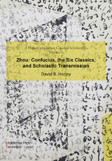 A History of Chinese Classical Scholarship, Volume I, Zhou - David B Honey