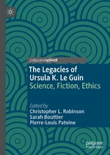 The Legacies of Ursula K. Le Guin - 