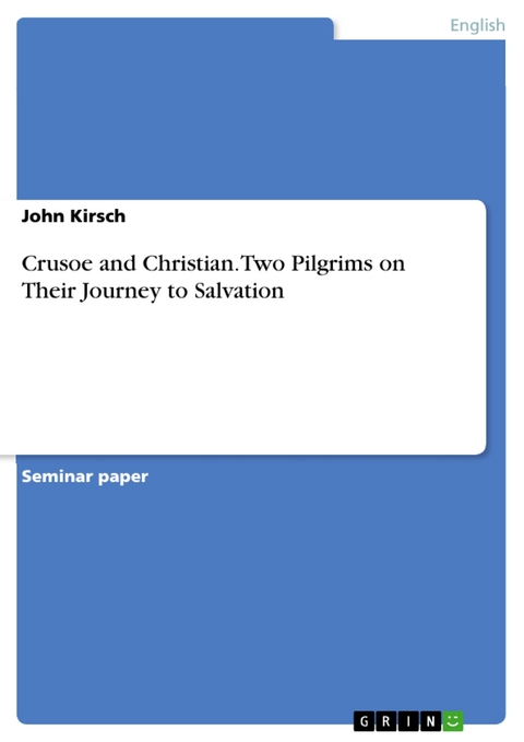 Crusoe and Christian. Two Pilgrims on Their Journey to Salvation - John Kirsch