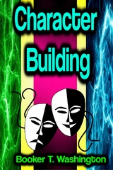 Character Building - Booker T. Washington