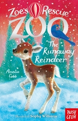Zoe's Rescue Zoo: The Runaway Reindeer -  Amelia Cobb