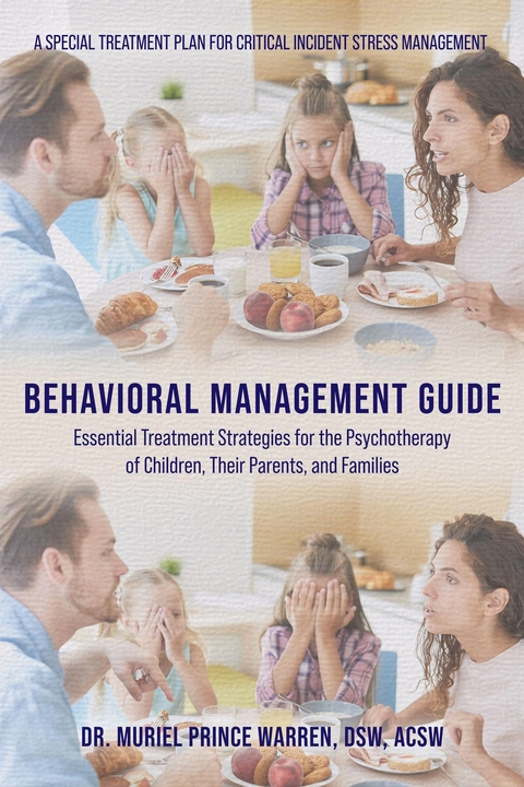 Behavioral Management Guide : Essential Treatment Strategies for the Psychotherapy of Children, Their Parents, and Families -  Dr. Muriel Prince Warren DSW ACSW