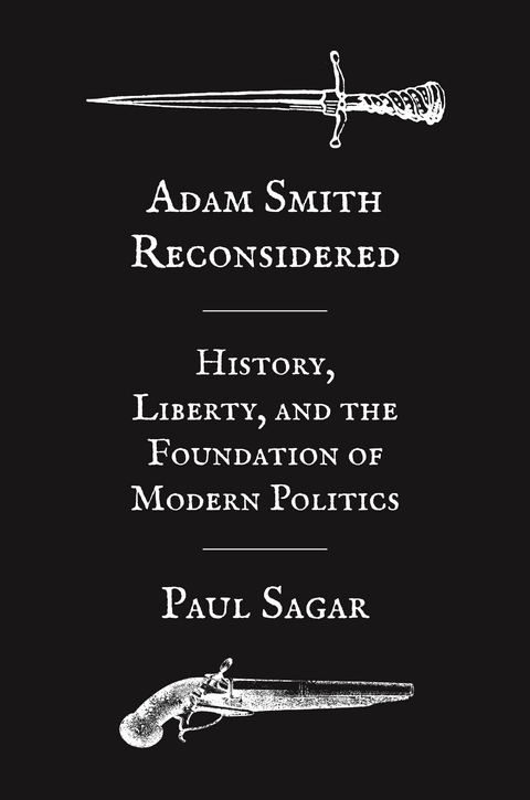 Adam Smith Reconsidered -  Paul Sagar