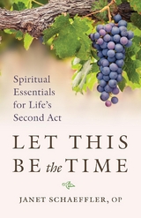 Let This Be the Time -  Janet Schaeffler