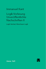 Logik-Vorlesung. Unveröffentlichte Nachschriften II - Immanuel Kant