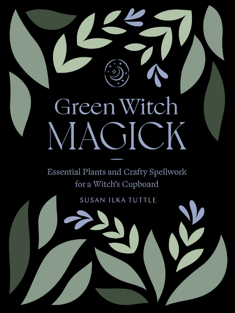 Green Witch Magick - Susan Ilka Tuttle