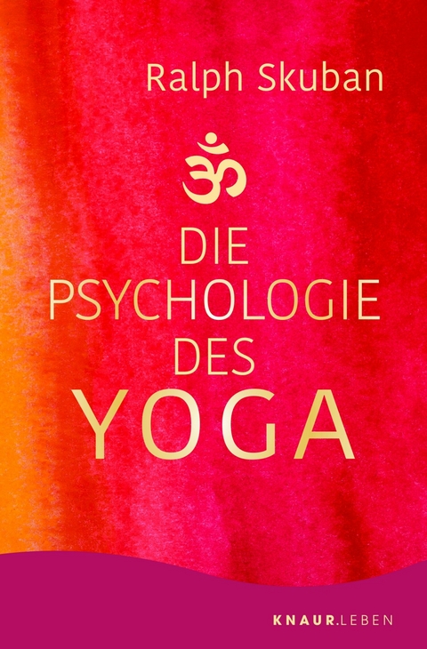 Die Psychologie des Yoga -  Dr. Ralph Skuban