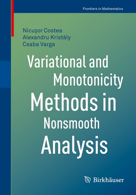 Variational and Monotonicity Methods in Nonsmooth Analysis - Nicuşor Costea, Alexandru Kristály, Csaba Varga