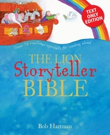 Lion Storyteller Bible -  Bob Hartman