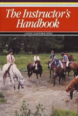 The Instructor's Handbook - The Pony Club