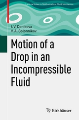 Motion of a Drop in an Incompressible Fluid -  I. V. Denisova,  V. A. Solonnikov