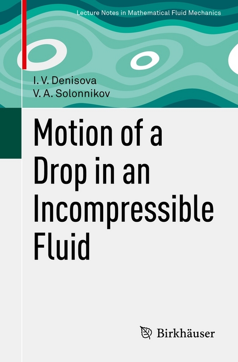 Motion of a Drop in an Incompressible Fluid -  I. V. Denisova,  V. A. Solonnikov