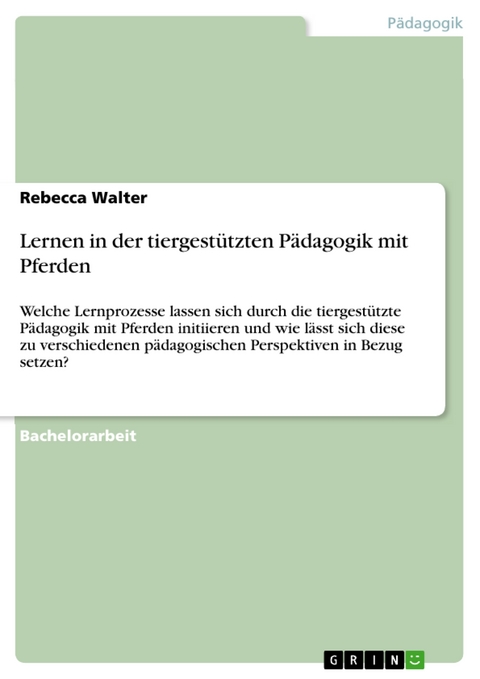 Lernen in der tiergestützten Pädagogik mit Pferden - Rebecca Walter