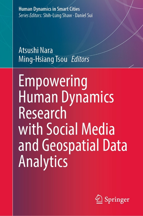 Empowering Human Dynamics Research with Social Media and Geospatial Data Analytics - 