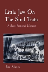 Little Jew On The Soul Train - Rae Sikora