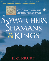 Skywatchers, Shamans & Kings -  E.C. Krupp